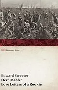 E-Book (epub) Dere Mable: Love Letters of a Rookie (WWI Centenary Series) von Edward Streeter