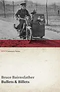 E-Book (epub) Bullets & Billets (WWI Centenary Series) von Bruce Bairnsfather