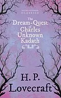 E-Book (epub) The Dream-Quest of Unknown Kadath (Fantasy and Horror Classics) von H. P. Lovecraft, George Henry Weiss