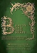 E-Book (epub) Beauty and the Beast - And Other Tales of Love in Unexpected Places (Origins of Fairy Tales from Around the World) von Amelia Carruthers