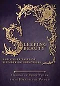 E-Book (epub) Sleeping Beauty - And Other Tales of Slumbering Princesses (Origins of Fairy Tales from Around the World) von Amelia Carruthers