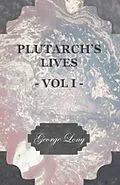 E-Book (epub) Plutarch's Lives - Vol I. von Plutarch, George Long