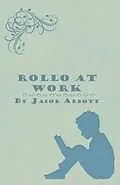 E-Book (epub) Rollo at Work von Jacob Abbott