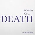 E-Book (epub) Writers on... Death von Amelia Carruthers