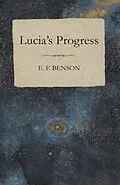 E-Book (epub) Lucia's Progress von E. F. Benson