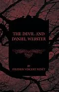 E-Book (epub) The Devil and Daniel Webster von Stephen Vincent Benét
