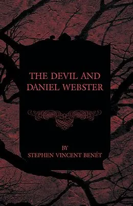E-Book (epub) The Devil and Daniel Webster von Stephen Vincent Benét