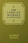 E-Book (epub) The Lord Of Misrule, And Other Poems von Alfred Noyes