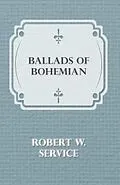 E-Book (epub) Ballads of a Bohemian von Robert W. Service