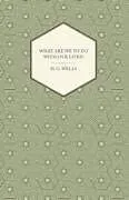 E-Book (epub) What Are We to Do with Our Lives? von H. G. Wells