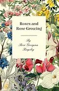 E-Book (epub) Roses and Rose Growing von Rose Georgina Kingsley