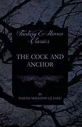 E-Book (epub) The Cock and Anchor von Joseph Sheridan Le Fanu