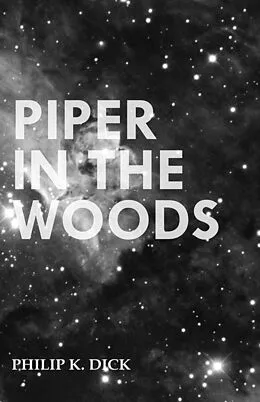 E-Book (epub) Piper in the Woods von Philip K. Dick