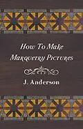 E-Book (epub) How To Make Marquetry Pictures von J. Anderson