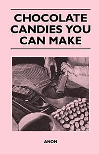E-Book (epub) Chocolate Candies you Can Make von Anon