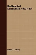 E-Book (epub) Realism And Nationalism 1852-1871 von Robert C. Binkley