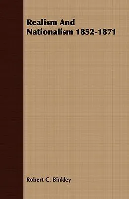 E-Book (epub) Realism And Nationalism 1852-1871 von Robert C. Binkley