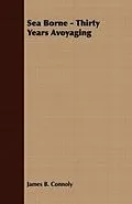 E-Book (epub) Sea Borne - Thirty Years Avoyaging von James B. Connoly