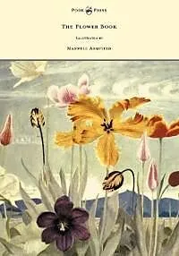 E-Book (epub) The Flower Book - Illustrated by Maxwell Armfield von Constance Armfield