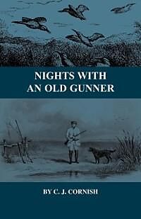 E-Book (epub) Nights With an Old Gunner and Other Studies of Wild Life von C. J. Cornish