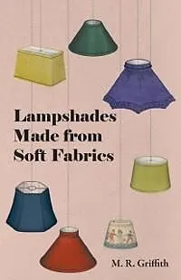 E-Book (epub) Lampshades Made from Soft Fabrics von M. R. Griffith