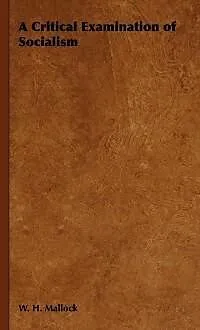 E-Book (epub) A Critical Examination of Socialism von W. H. Mallock