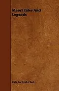 E-Book (epub) Maori Tales And Legends von Kate McCosh Clark
