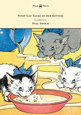 E-Book (epub) Pussy Cat Talks to her Kittens - Pictures by Nell Smock von Fannie E. Mead