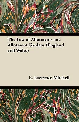 E-Book (epub) The Law of Allotments and Allotment Gardens (England and Wales) von E. Lawrence Mitchell