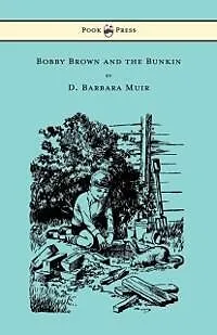 E-Book (epub) Bobby Brown and the Bunkin von D. Barbara Muir
