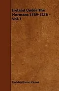 E-Book (epub) Ireland Under The Normans 1169-1216 - Vol. I von Goddard Henry Orpen