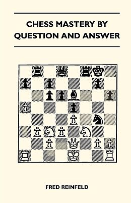 E-Book (epub) Chess Mastery By Question And Answer von Fred Reinfeld