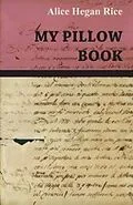 E-Book (epub) My Pillow Book von Alice Hegan Rice