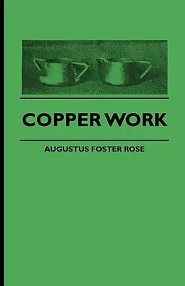 E-Book (epub) Copper Work von Augustus F. Rose
