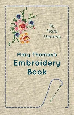 E-Book (epub) Mary Thomas's Embroidery Book von Mary Thomas