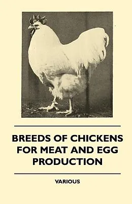 E-Book (epub) Breeds of Chickens for Meat and Egg Production von Various Authors