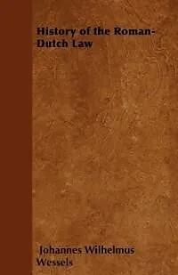 E-Book (epub) History of the Roman-Dutch Law von Johannes Wilhelmus Wessels