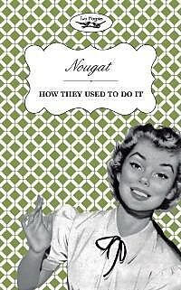 E-Book (epub) Nougat - How They Used to Do It von Unknown