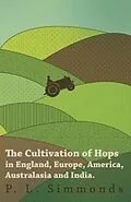 E-Book (epub) The Cultivation of Hops in England, Europe, America, Australasia and India. von P. L. Simmonds