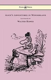 E-Book (epub) Alice's Adventures in Wonderland - Illustrated by Walter Hawes von Lewis Carroll