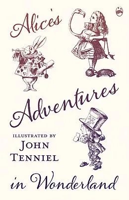 E-Book (epub) Alice's Adventures in Wonderland - Illustrated by John Tenniel von Lewis Carroll
