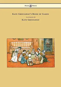 E-Book (epub) Kate Greenaway's Book of Games von Kate Greenaway