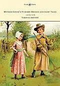 E-Book (epub) Mother Goose's Nursery Rhymes and Fairy Tales: With Six Coloured Plates, and Four Hundred and Twenty-Four Wood-Cuts by John Gilbert, John Tenniel, Harrison Weir, Walter Cranel, W. McConnell, and Others von Anon.