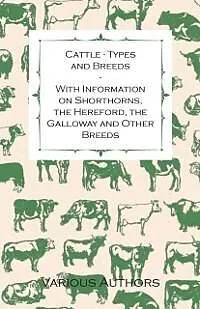 E-Book (epub) Cattle - Types and Breeds - With Information on Shorthorns, the Hereford, the Galloway and Other Breeds von James A. S. Watson