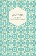 E-Book (epub) The Complete Poetical Works of Percy Bysshe Shelley von Percy Bysshe Shelley