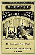 E-Book (epub) The Eat-Less Meat Book - War Ration Housekeeping von C. S. Peel