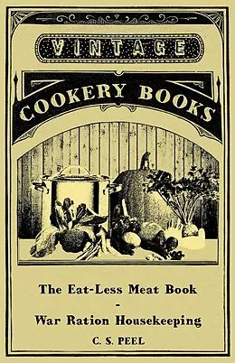 E-Book (epub) The Eat-Less Meat Book - War Ration Housekeeping von C. S. Peel