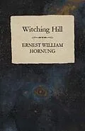 E-Book (epub) Witching Hill von Ernest William Hornung