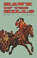 E-Book (epub) Hawk of the Hills von Robert E. Howard