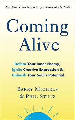 eBook (epub) Coming Alive de Phil Stutz, Barry Michels